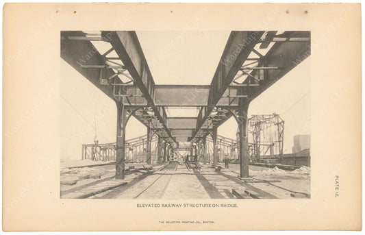 BTC Annual Report 05, 1899 Plate 12: Charlestown Bridge, Elevated Railway Structure